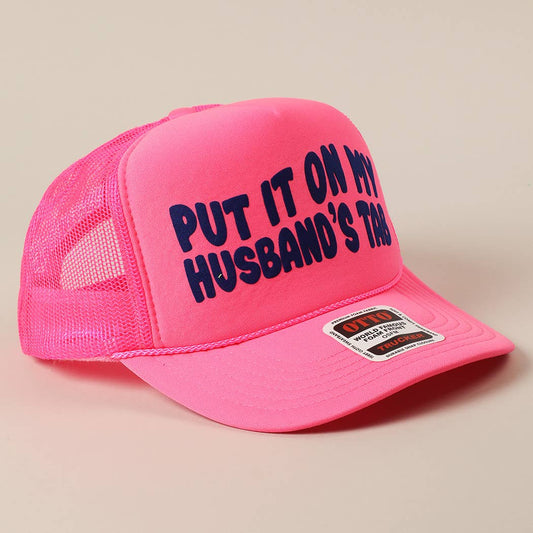 Put It On My Husband's Tab Mesh Back Foam Trucker Hat