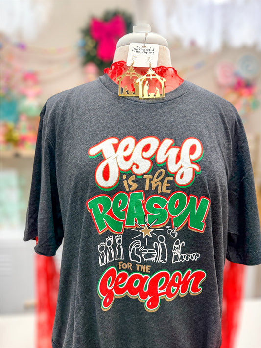 Jesus Is The Reason For The Season  Tee