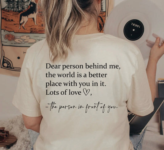 Dear Person Behind Me Graphic Tee