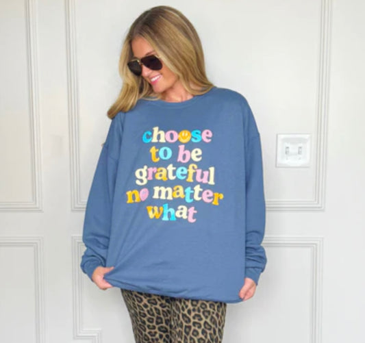 Choose To Be Grateful Sweatshirt