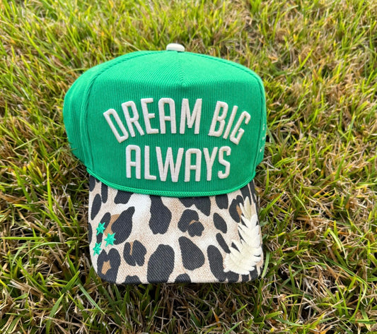 Dream Big Always Hat